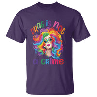 Drag Queen T Shirt Drag Is Not A Crime LGBTQ Pride - Wonder Print Shop