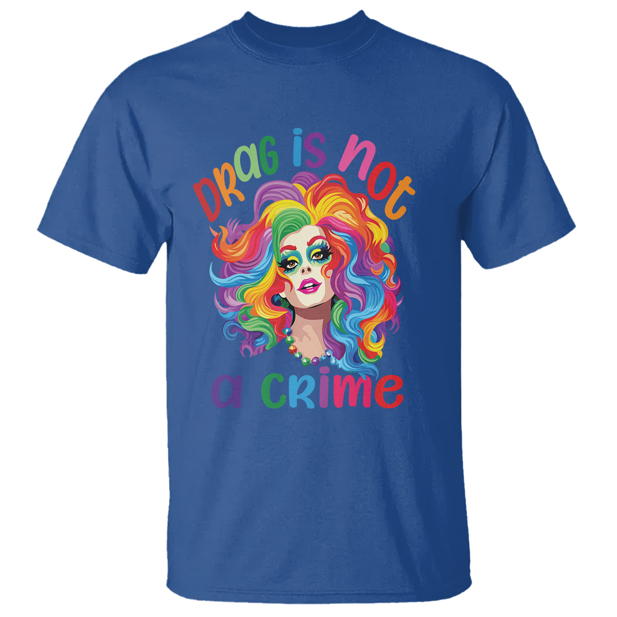 Drag Queen T Shirt Drag Is Not A Crime LGBTQ Pride - Wonder Print Shop