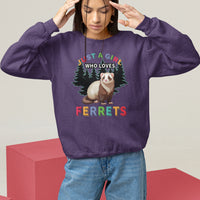 Just A Girl Who Loves Ferrets Cute Sweatshirt - Wonder Print Shop