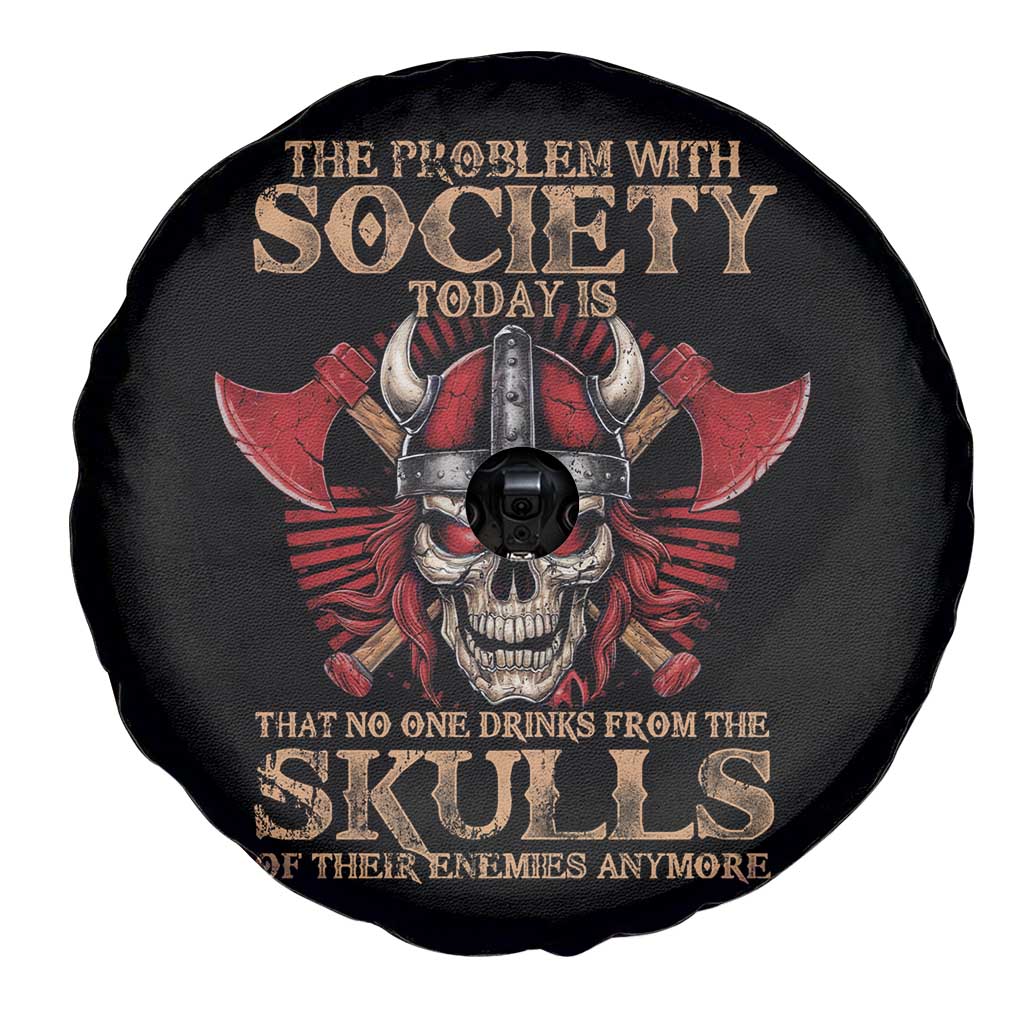 Viking Spare Tire Cover The Problem Is That No One Drinks From The Skulls Of Their Enemies Anymore