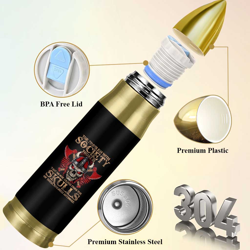 Viking Bullet Tumbler The Problem Is That No One Drinks From The Skulls Of Their Enemies Anymore
