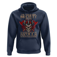 Viking Hoodie The Problem Is That No One Drinks From The Skulls Of Their Enemies Anymore