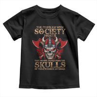Viking Toddler T Shirt The Problem Is That No One Drinks From The Skulls Of Their Enemies Anymore