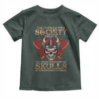 Viking Toddler T Shirt The Problem Is That No One Drinks From The Skulls Of Their Enemies Anymore