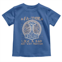 Funny Viking Dad Toddler T Shirt Fathor Like A Dad Just Way Mightier