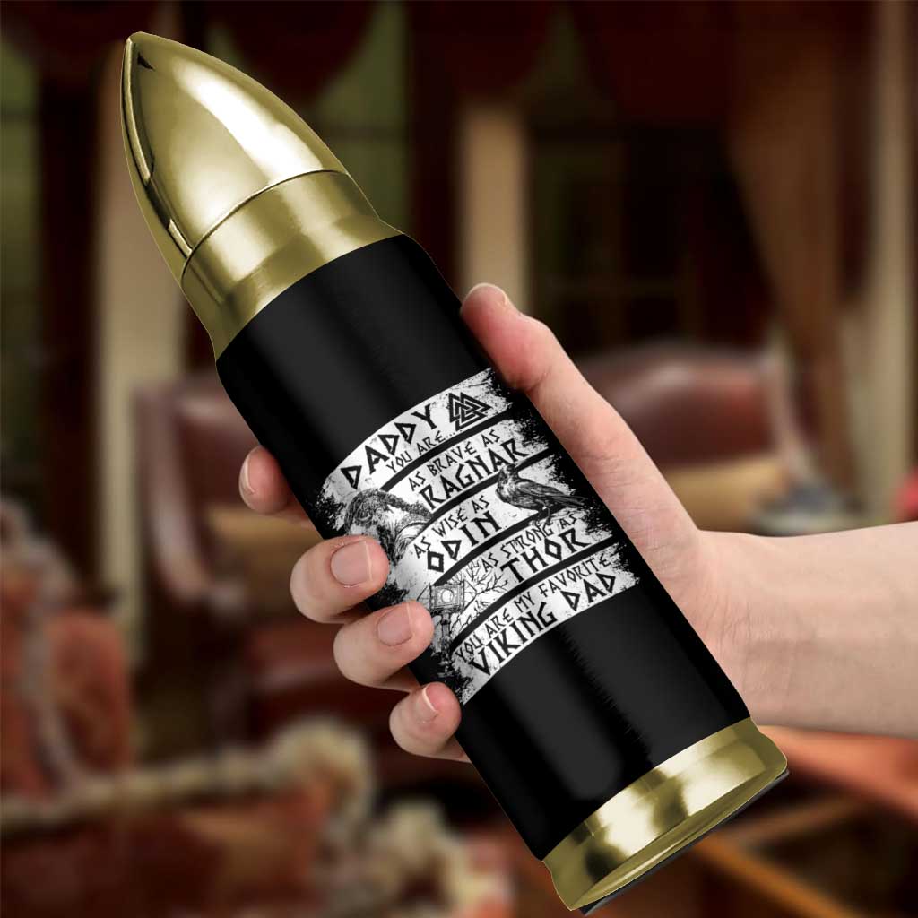 Viking Dad Bullet Tumbler As Brave As Ragnar As Wise As Odin As Strong As Thor
