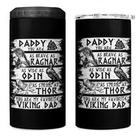 Viking Dad 4 in 1 Can Cooler Tumbler As Brave As Ragnar As Wise As Odin As Strong As Thor