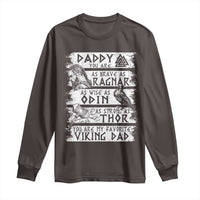 Viking Dad Long Sleeve Shirt As Brave As Ragnar As Wise As Odin As Strong As Thor