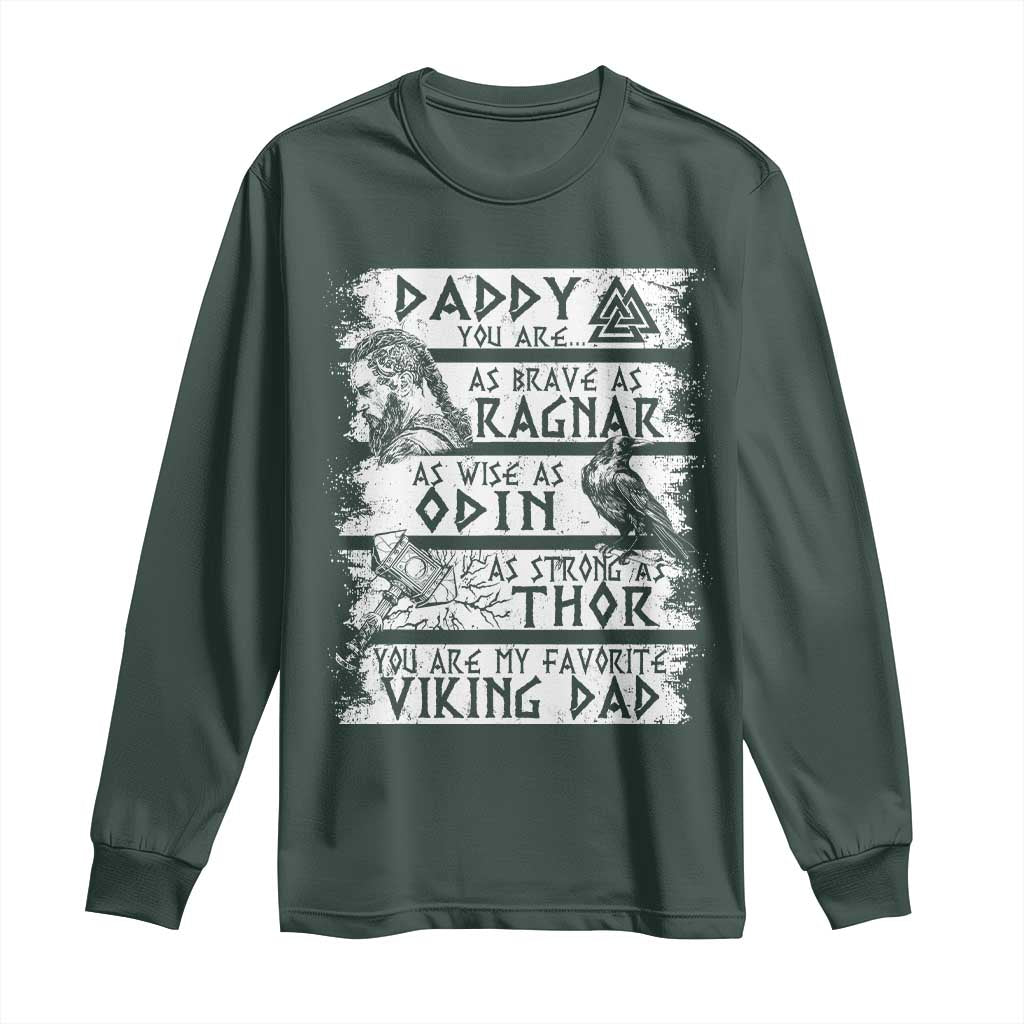 Viking Dad Long Sleeve Shirt As Brave As Ragnar As Wise As Odin As Strong As Thor