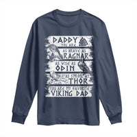Viking Dad Long Sleeve Shirt As Brave As Ragnar As Wise As Odin As Strong As Thor