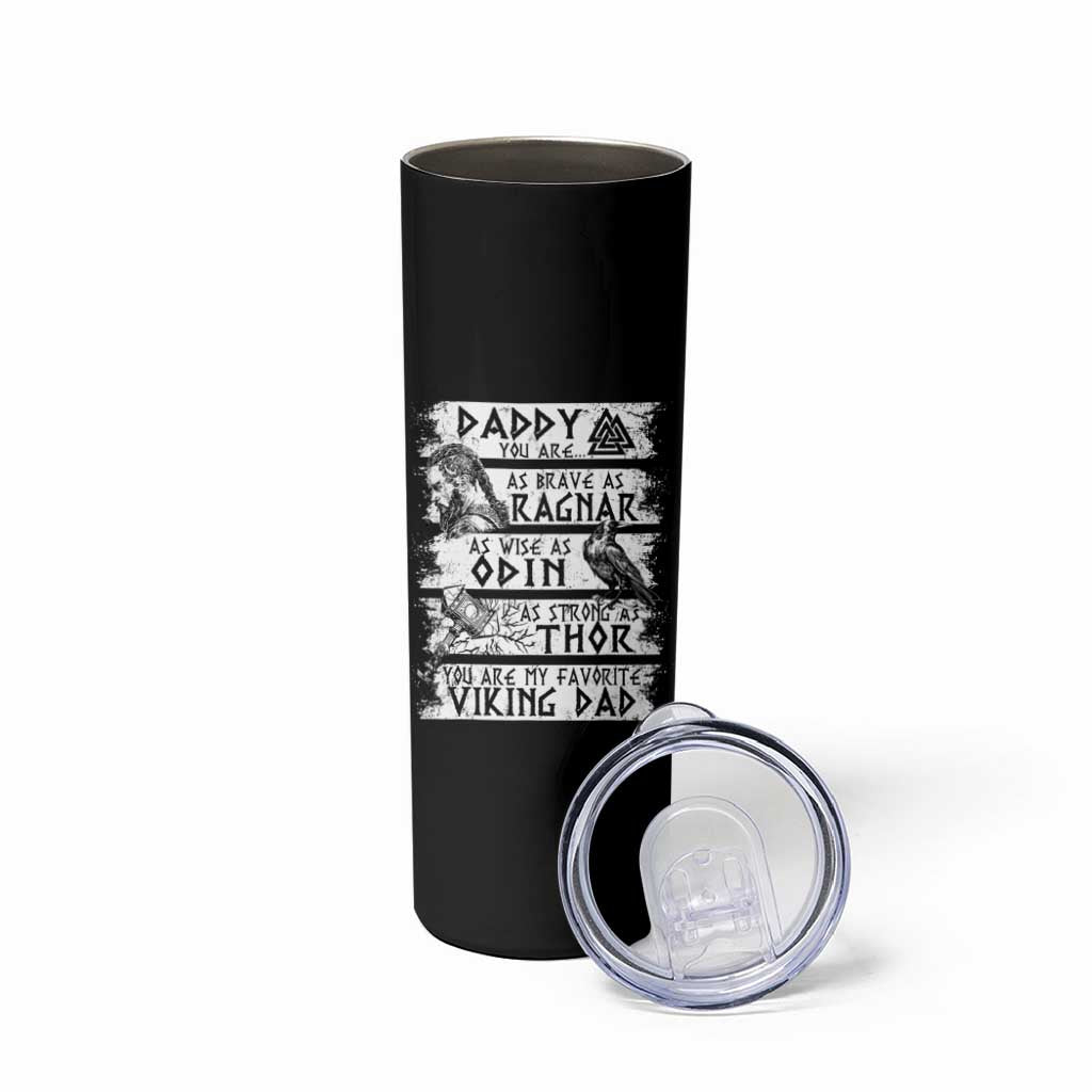 Viking Dad Skinny Tumbler As Brave As Ragnar As Wise As Odin As Strong As Thor