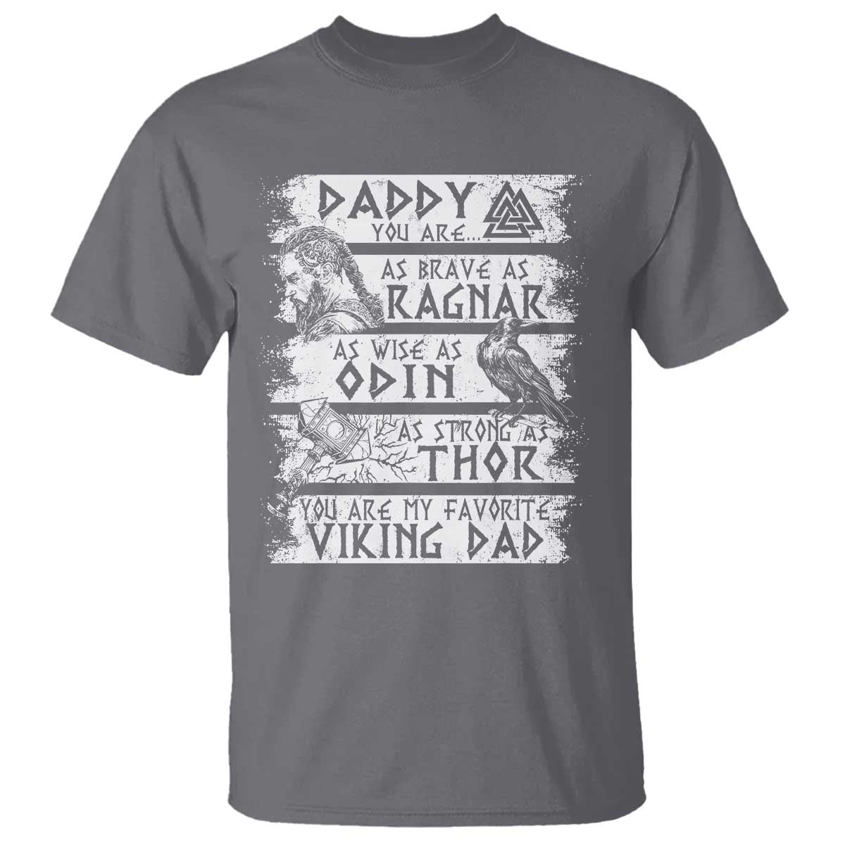 Viking Dad T Shirt As Brave As Ragnar As Wise As Odin As Strong As Thor
