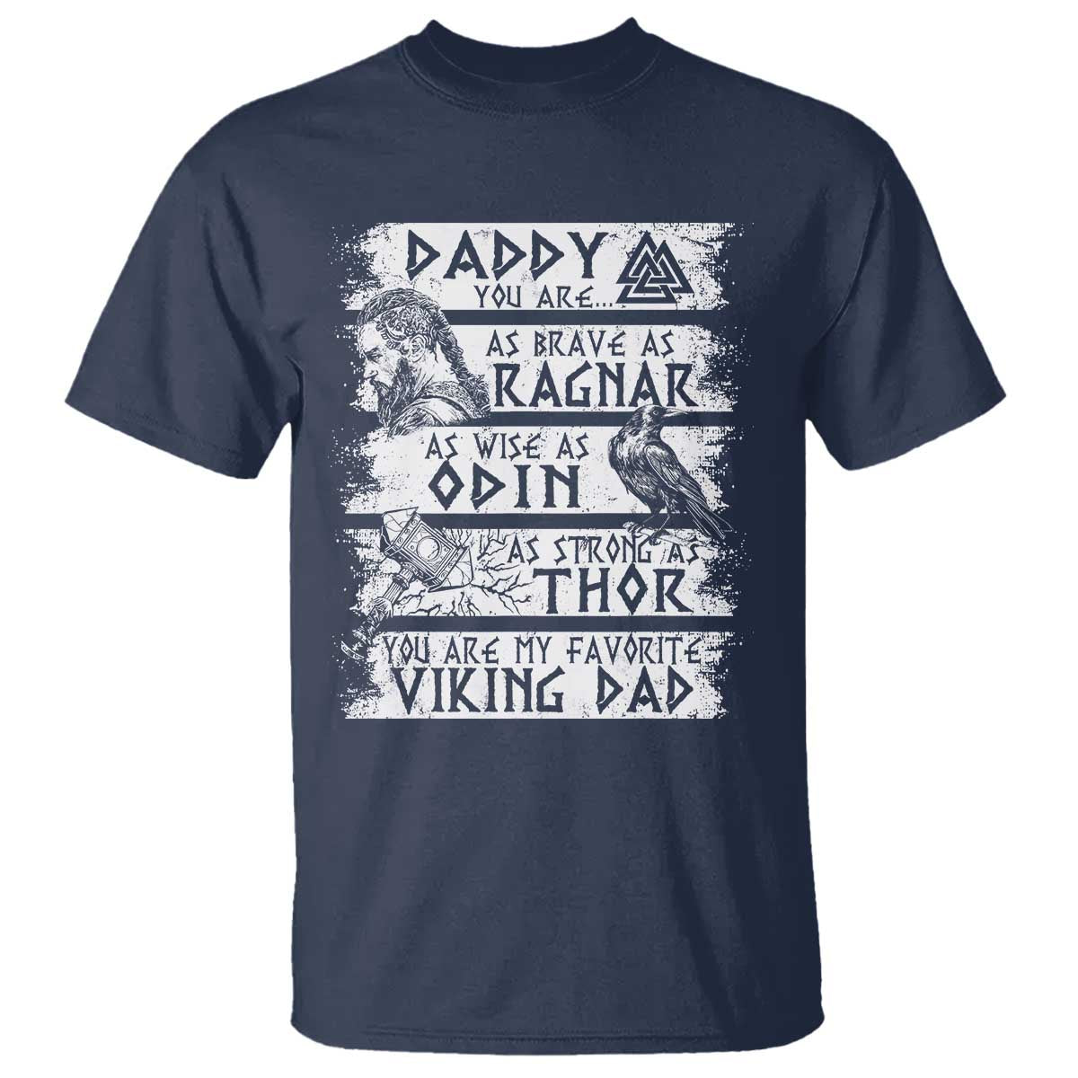 Viking Dad T Shirt As Brave As Ragnar As Wise As Odin As Strong As Thor