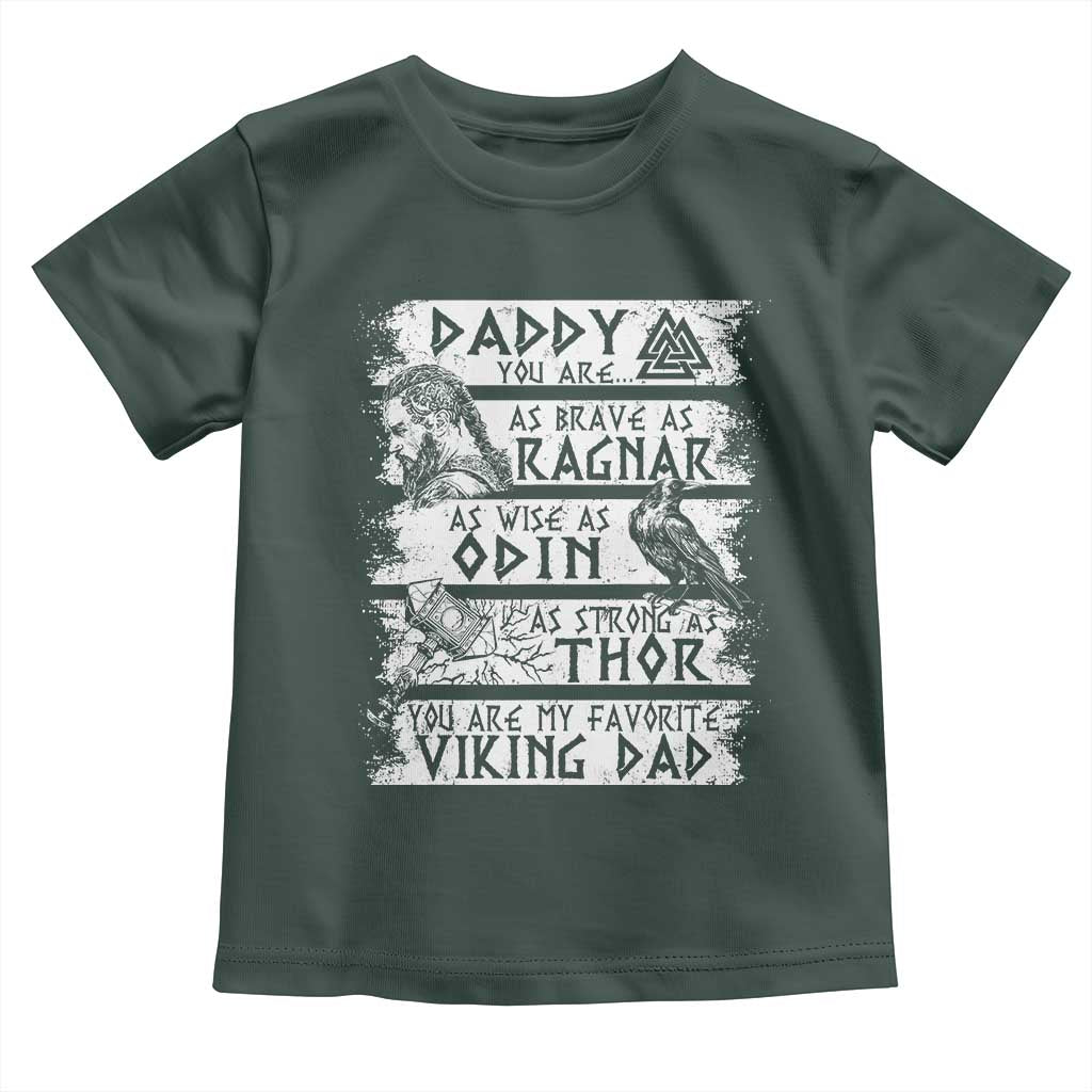 Viking Dad Toddler T Shirt As Brave As Ragnar As Wise As Odin As Strong As Thor