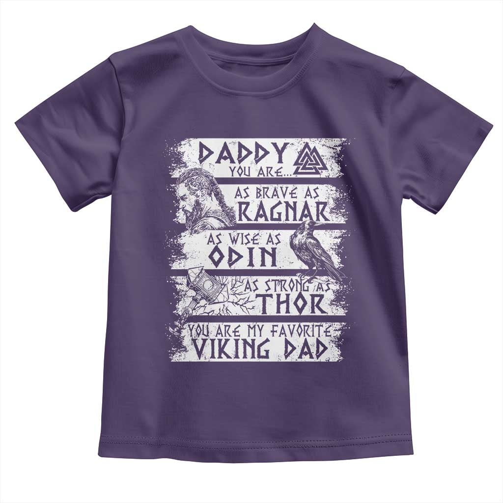 Viking Dad Toddler T Shirt As Brave As Ragnar As Wise As Odin As Strong As Thor