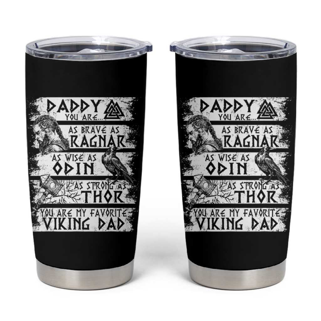 Viking Dad Tumbler Cup As Brave As Ragnar As Wise As Odin As Strong As Thor