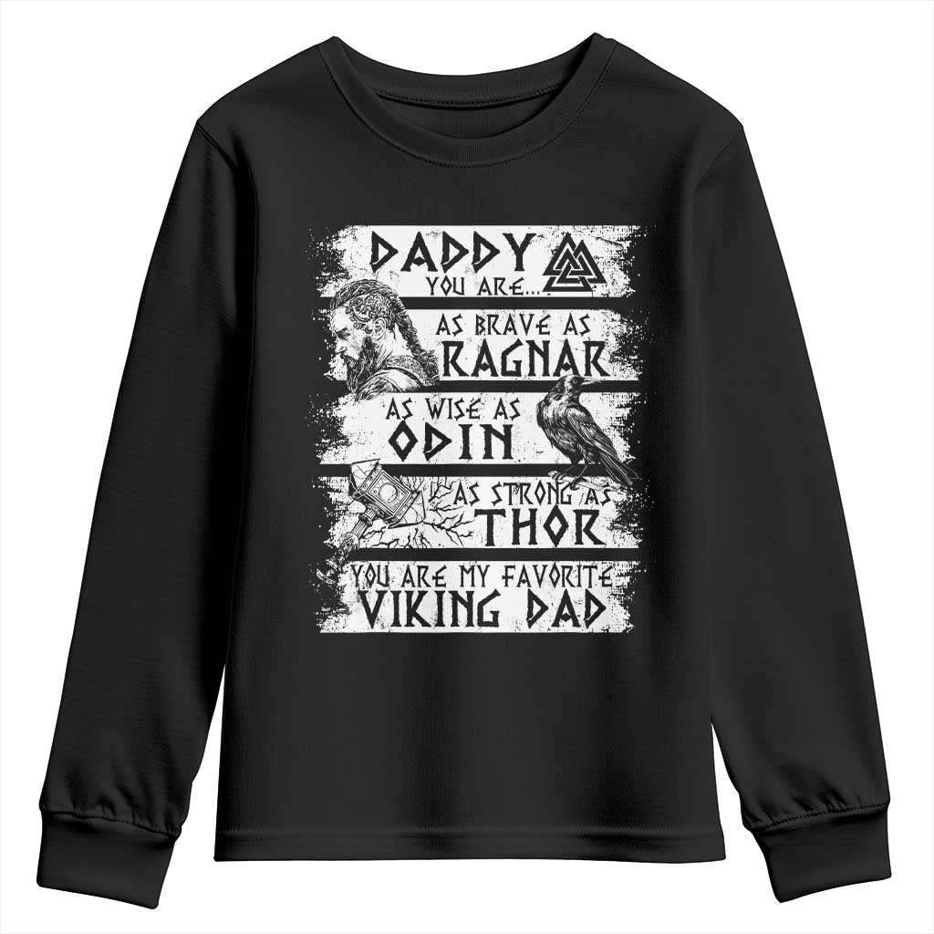 Viking Dad Youth Sweatshirt As Brave As Ragnar As Wise As Odin As Strong As Thor
