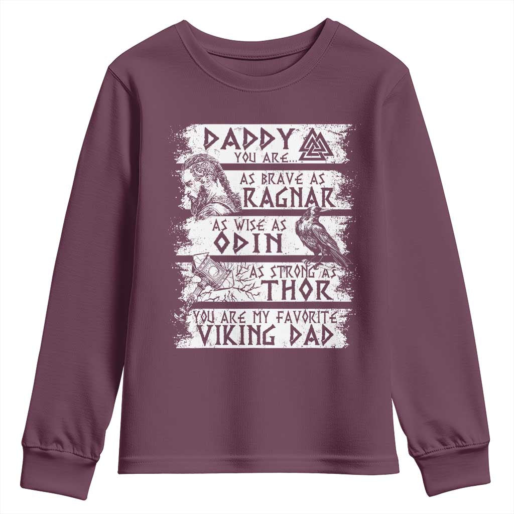 Viking Dad Youth Sweatshirt As Brave As Ragnar As Wise As Odin As Strong As Thor