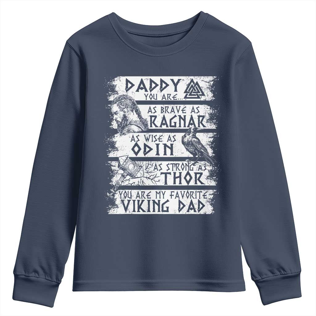 Viking Dad Youth Sweatshirt As Brave As Ragnar As Wise As Odin As Strong As Thor