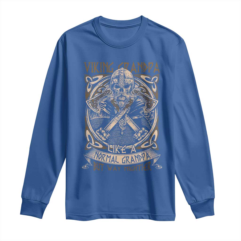 Viking Grandpa Long Sleeve Shirt Like A Normal Grandpa But Way Mightier