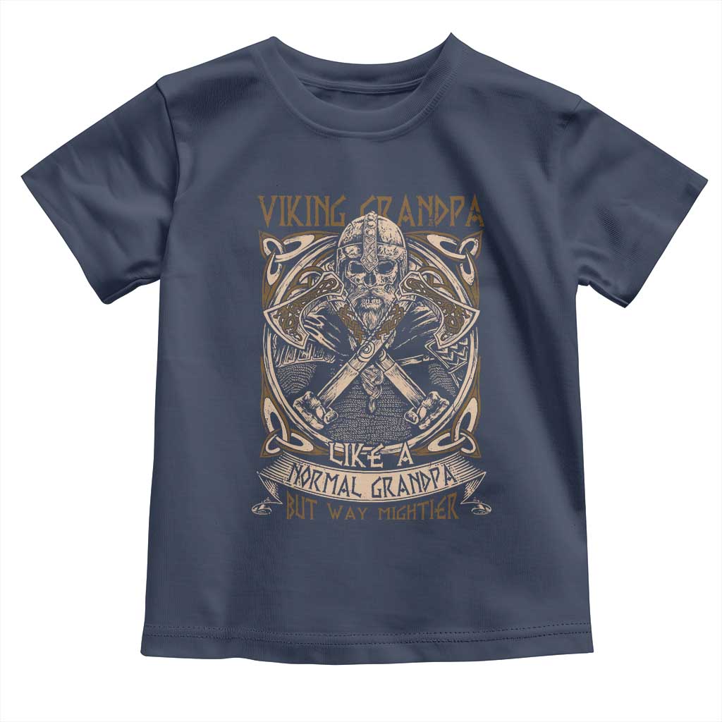 Viking Grandpa Toddler T Shirt Like A Normal Grandpa But Way Mightier