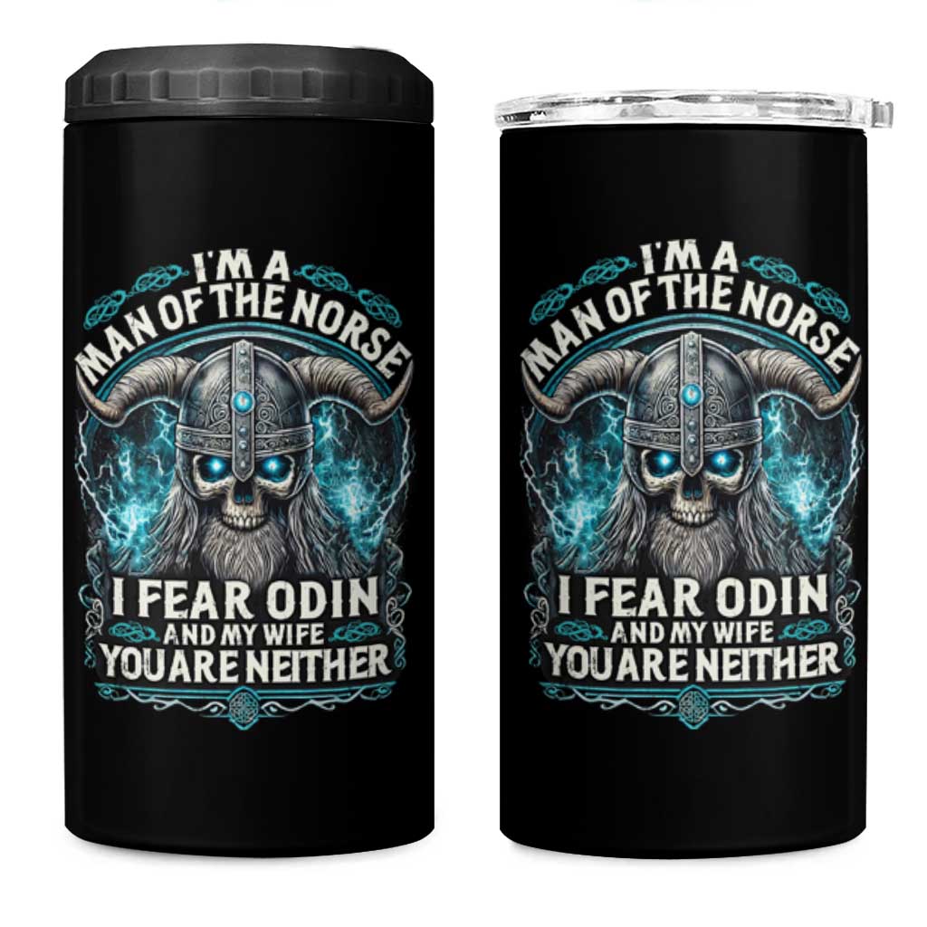 Viking 4 in 1 Can Cooler Tumbler I Am A Man Of The Norse I Fear Odin And My Wife