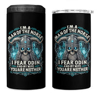 Viking 4 in 1 Can Cooler Tumbler I Am A Man Of The Norse I Fear Odin And My Wife