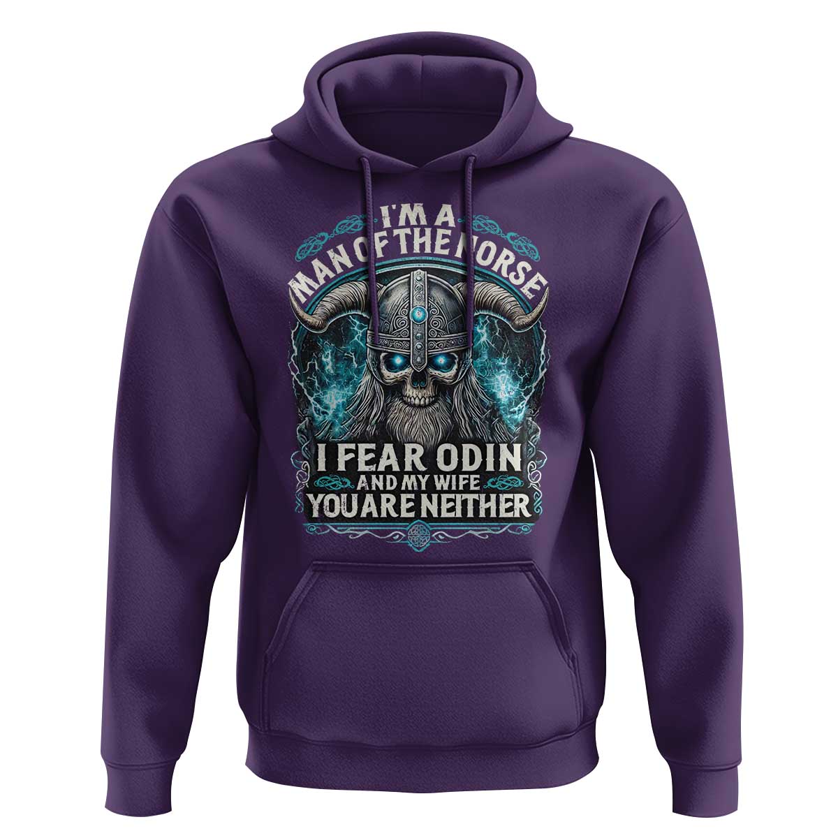 Viking Hoodie I Am A Man Of The Norse I Fear Odin And My Wife