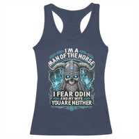 Viking Racerback Tank Top I Am A Man Of The Norse I Fear Odin And My Wife
