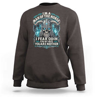 Viking Sweatshirt I Am A Man Of The Norse I Fear Odin And My Wife
