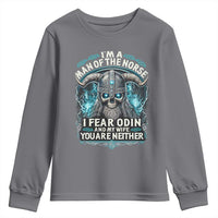 Viking Youth Sweatshirt I Am A Man Of The Norse I Fear Odin And My Wife