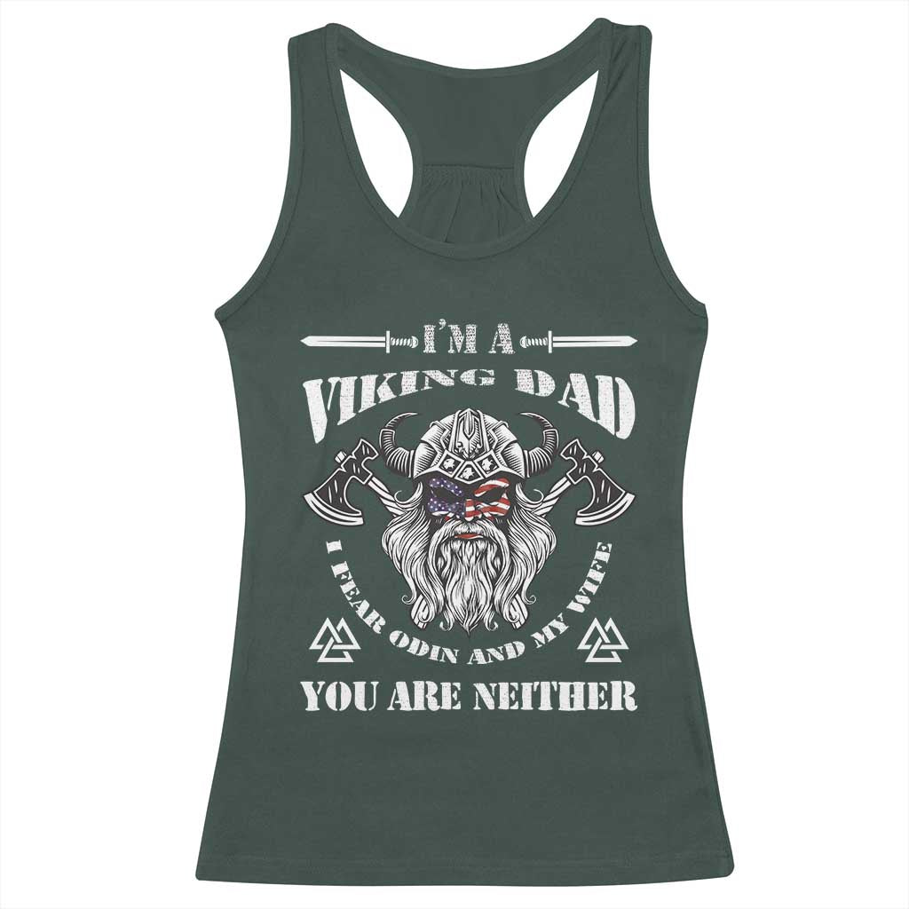 Viking Dad Racerback Tank Top I Fear Odin And My Wife