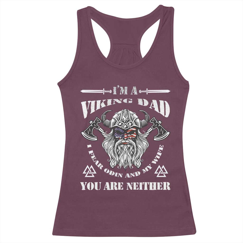 Viking Dad Racerback Tank Top I Fear Odin And My Wife
