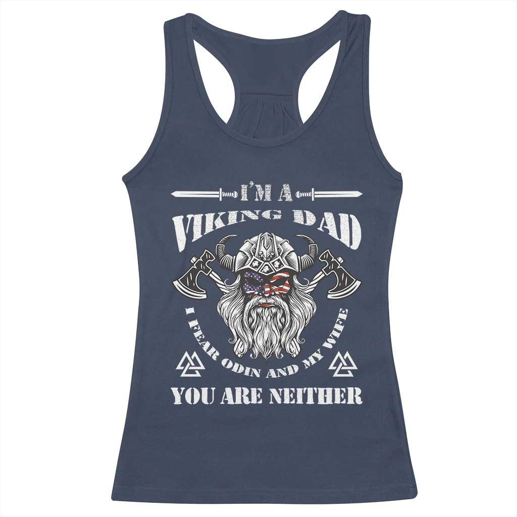 Viking Dad Racerback Tank Top I Fear Odin And My Wife