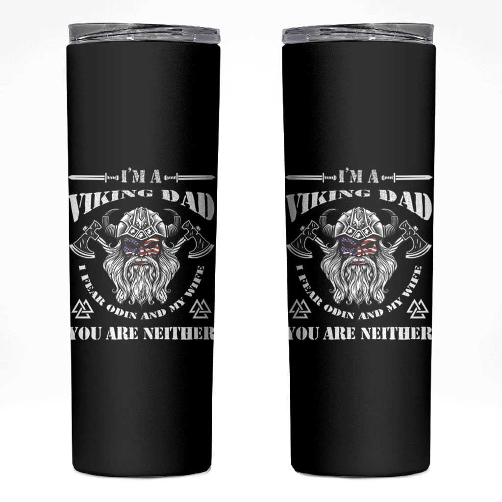 Viking Dad Skinny Tumbler I Fear Odin And My Wife
