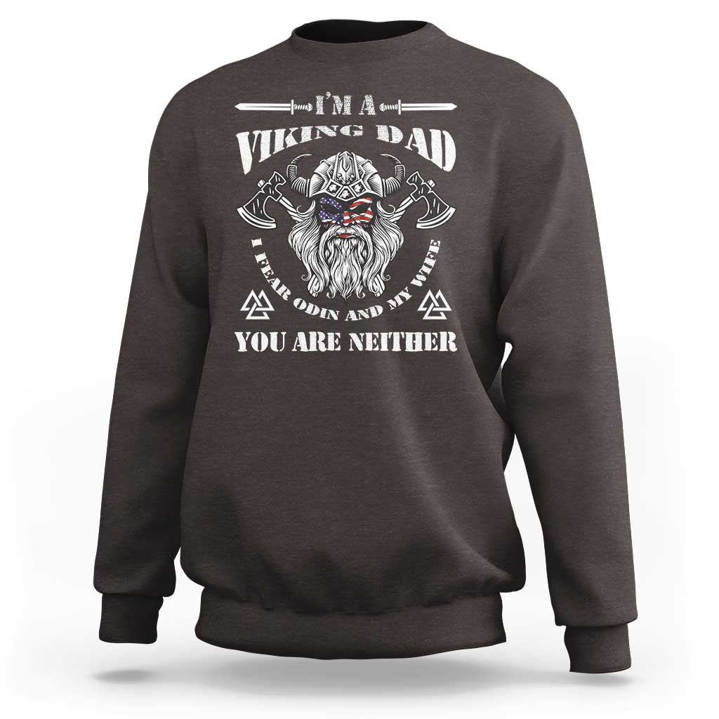 Viking Dad Sweatshirt I Fear Odin And My Wife