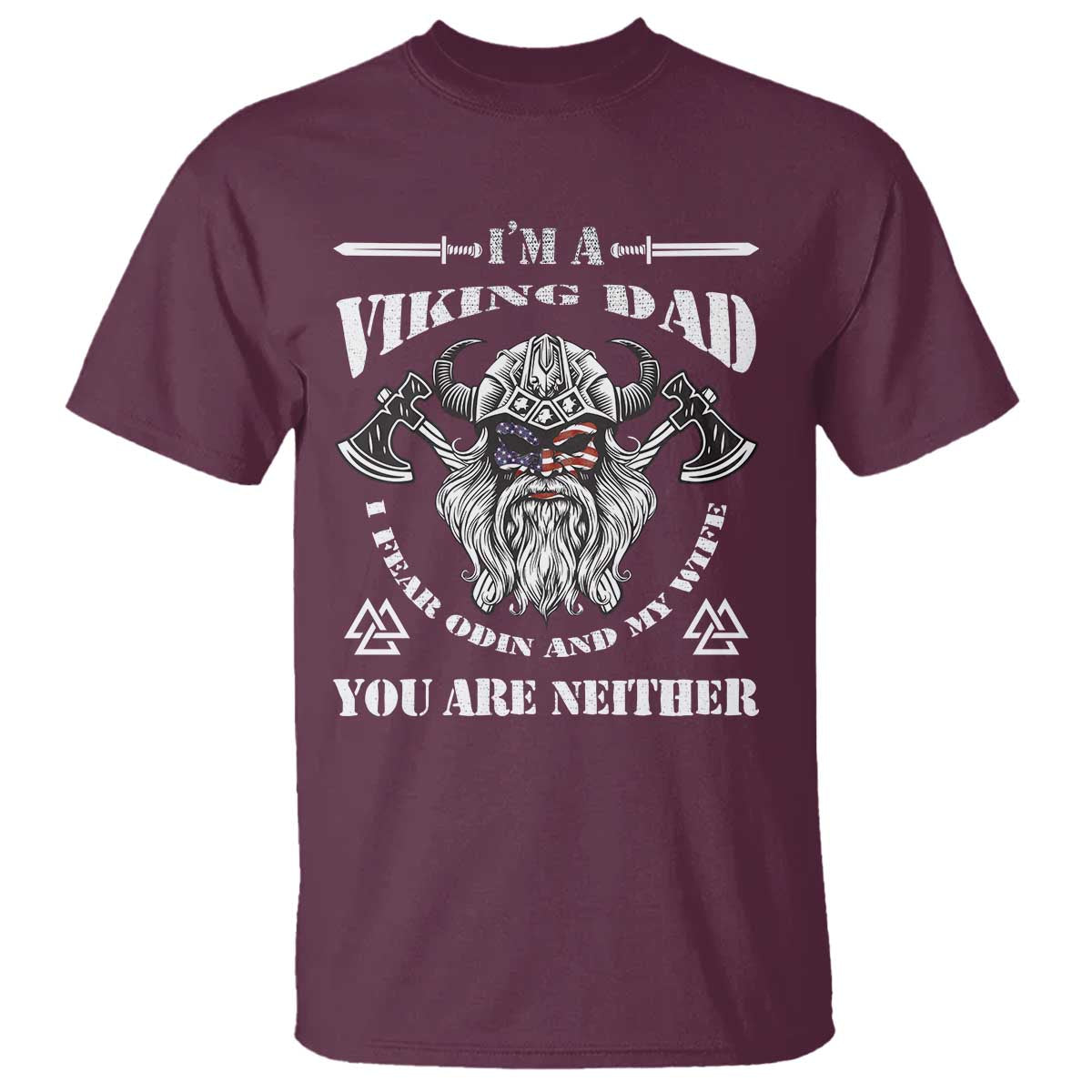 Viking Dad T Shirt I Fear Odin And My Wife
