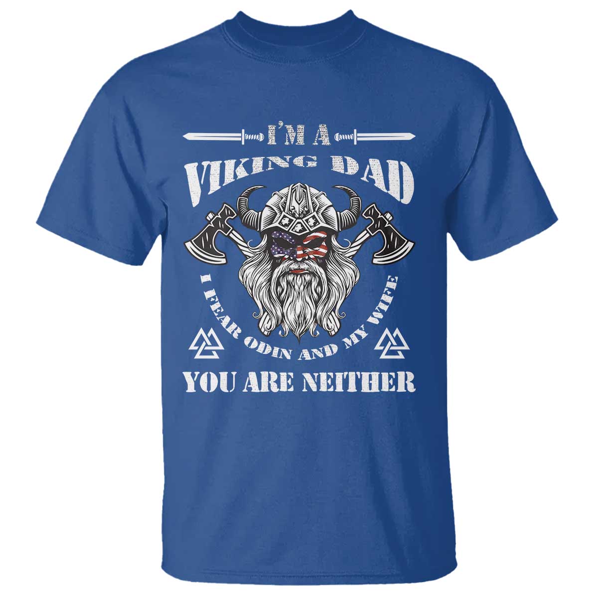 Viking Dad T Shirt I Fear Odin And My Wife