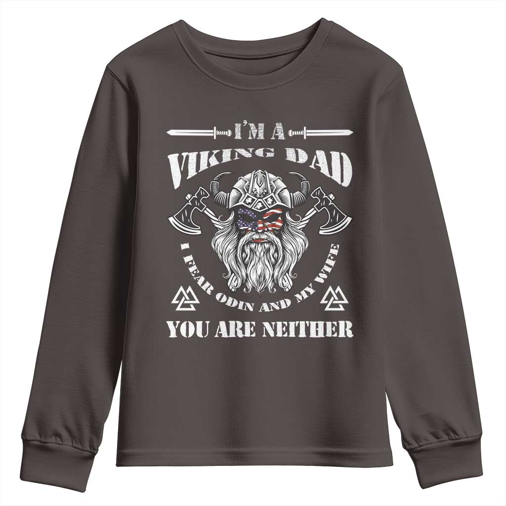 Viking Dad Youth Sweatshirt I Fear Odin And My Wife