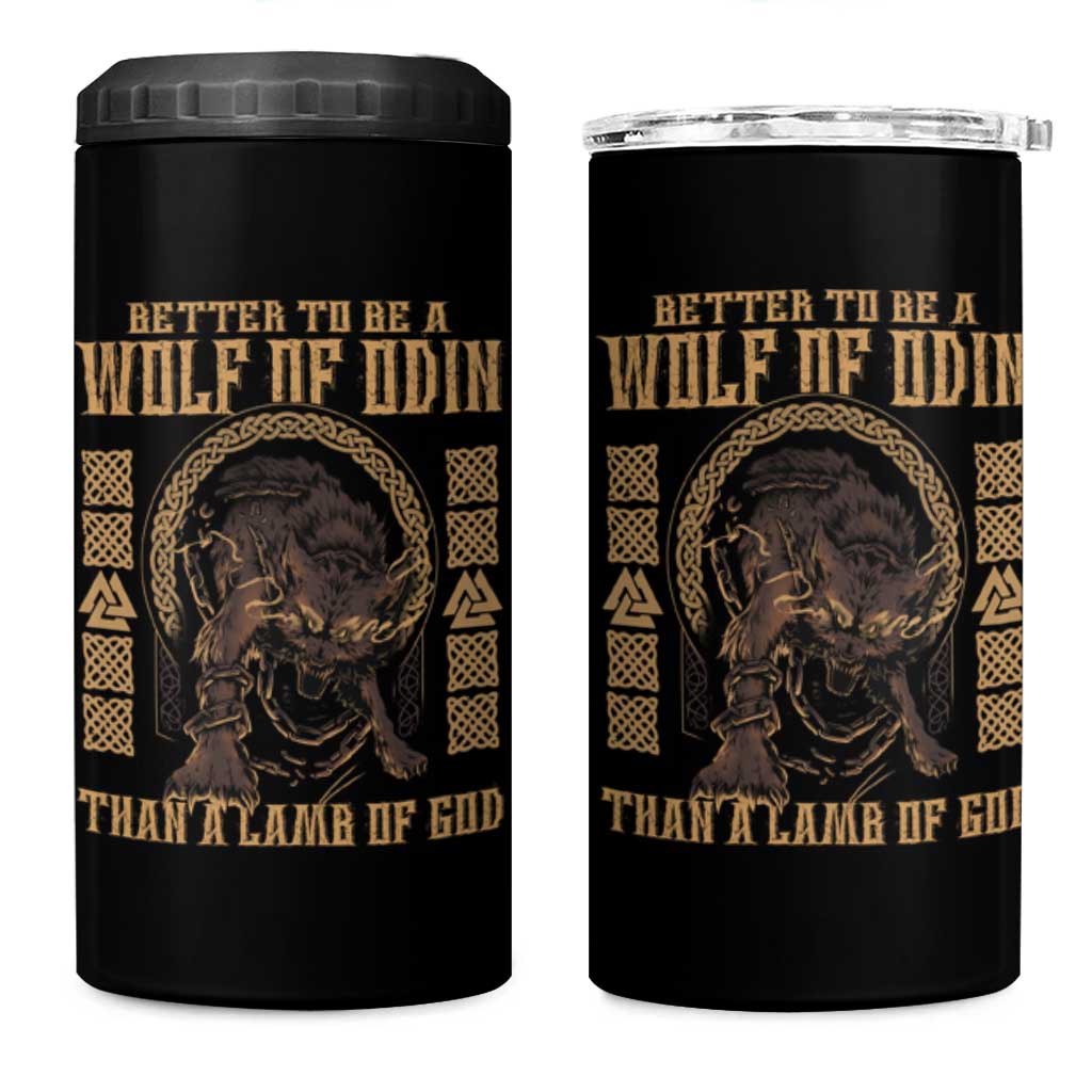Viking 4 in 1 Can Cooler Tumbler Better To Be Wolf Of Odin Norse Mythology