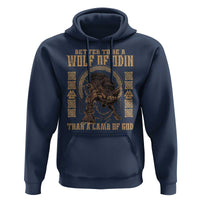 Viking Hoodie Better To Be Wolf Of Odin Norse Mythology