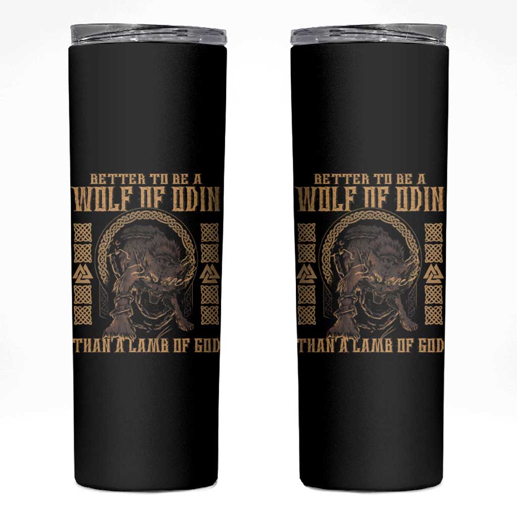 Viking Skinny Tumbler Better To Be Wolf Of Odin Norse Mythology
