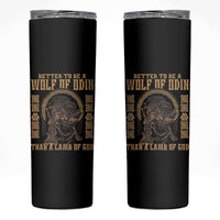 Viking Skinny Tumbler Better To Be Wolf Of Odin Norse Mythology
