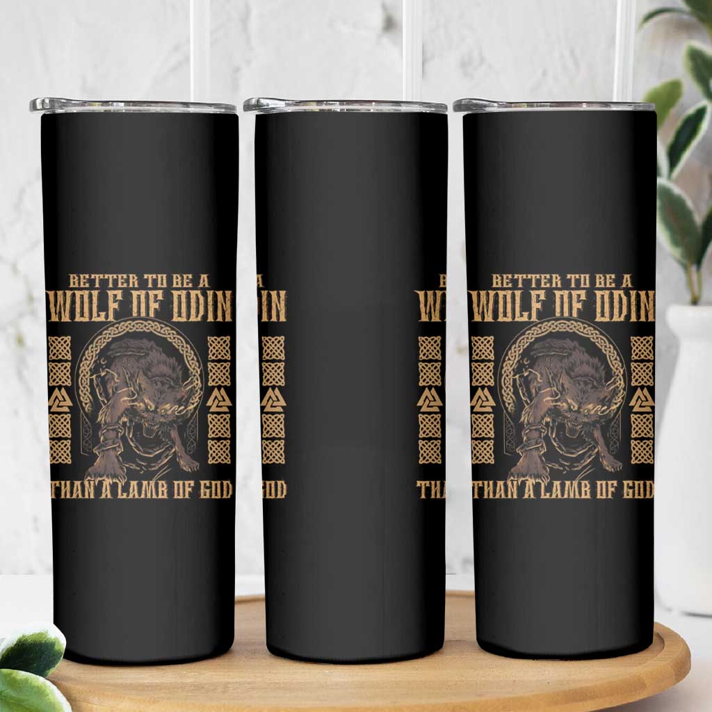 Viking Skinny Tumbler Better To Be Wolf Of Odin Norse Mythology