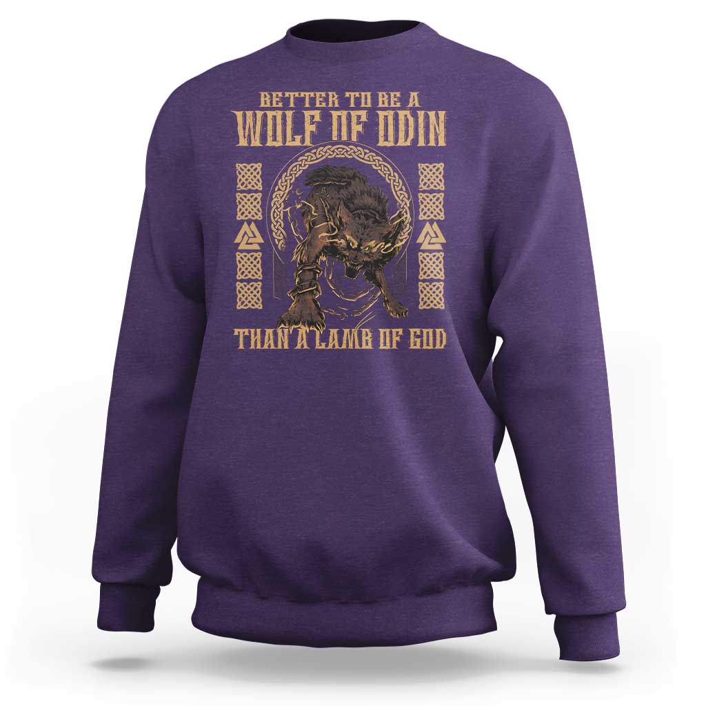 Viking Sweatshirt Better To Be Wolf Of Odin Norse Mythology