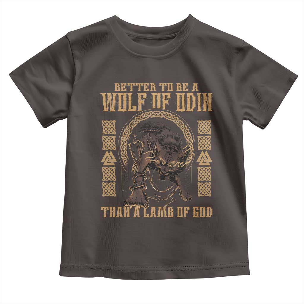 Viking Toddler T Shirt Better To Be Wolf Of Odin Norse Mythology