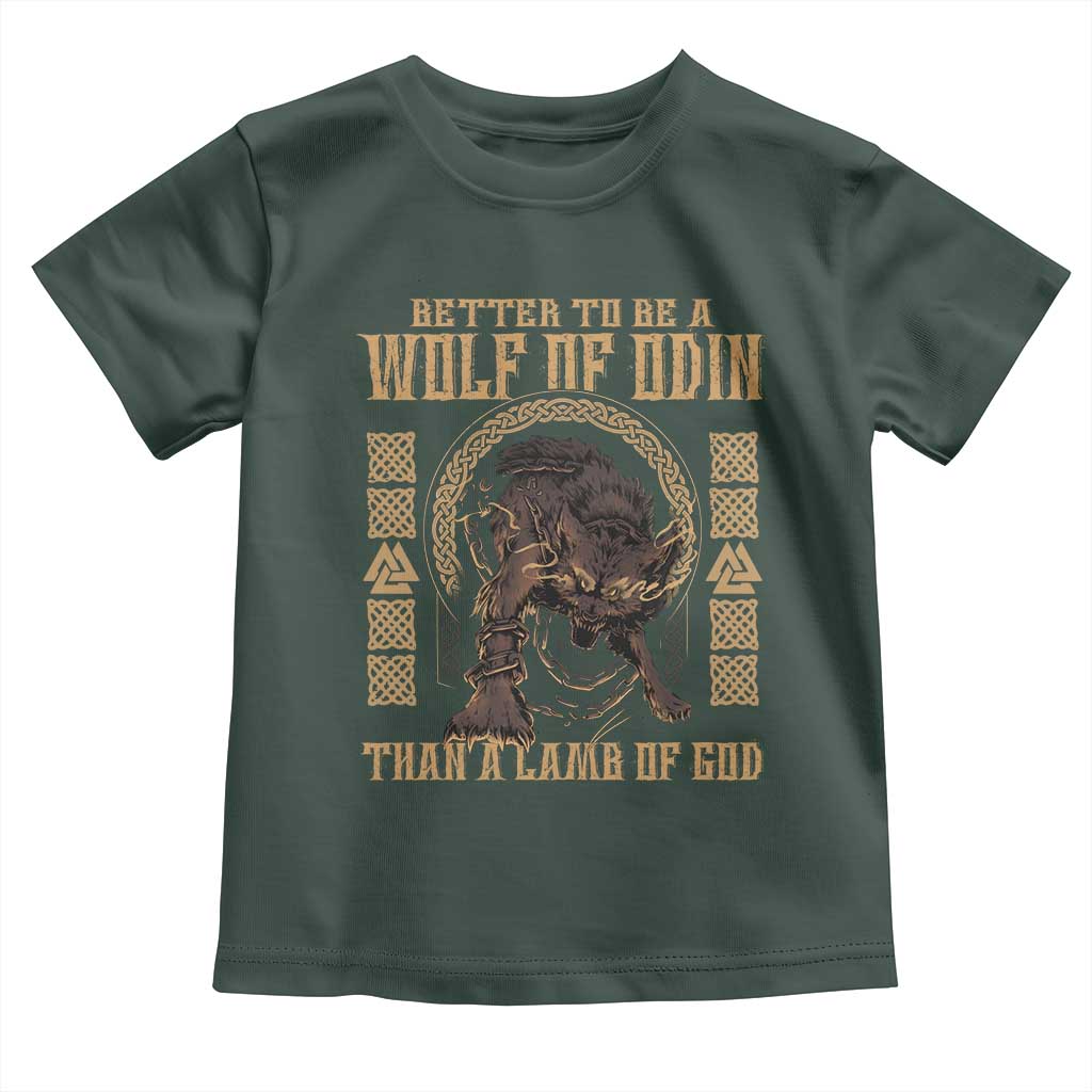Viking Toddler T Shirt Better To Be Wolf Of Odin Norse Mythology
