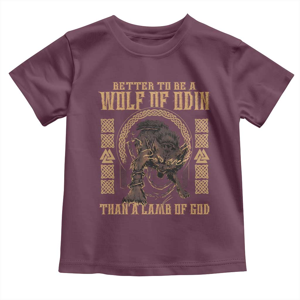 Viking Toddler T Shirt Better To Be Wolf Of Odin Norse Mythology