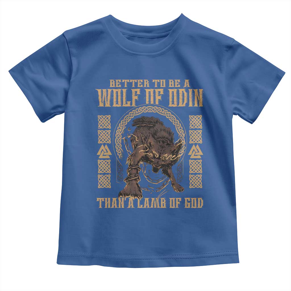 Viking Toddler T Shirt Better To Be Wolf Of Odin Norse Mythology