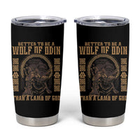 Viking Tumbler Cup Better To Be Wolf Of Odin Norse Mythology